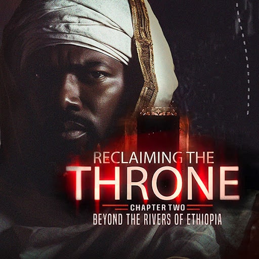 Reclaiming the Throne, Chapter Two: Beyond the Rivers of Ethiopia — poster